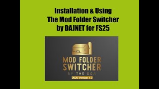 Installing amp SettingUp the SGA Mod Folder Switcher by DAJNET for FS25 [upl. by Vatsug]