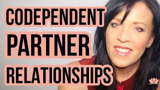 Codependent Partner Relationships Stop the Codependency Ups and Downs [upl. by Huxley]