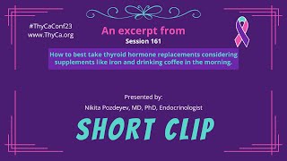 161 How to best take thyroid hormone replacements considering supplements drinking coffee etc [upl. by Nyrhtak]