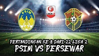 Pertandingan Liga 2 PSIM vs PERSEWAR [upl. by Aidul]