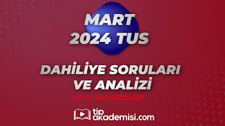 TUS DAHÄ°LÄ°YE 2024 MART SORULARI VE REFERANSLARI  DR HANEFÄ° SEFA KILIÃ‡KAP [upl. by Pollock]