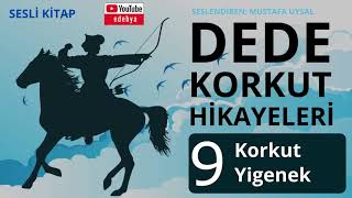 09 Dede Korkut Hikayeleri YİGENEK HİKAYESİ [upl. by Finn]