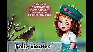 Feliz viernes y buen fin de semana positivo💐💌 Mensaje y bendiciones e imágenes de Buenos días📫Ábrelo [upl. by Joash184]