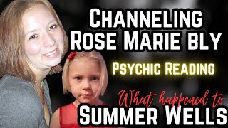 Pt 2 ‼️VIEWER DISCRETION IS ADVISED‼️ Channeling Rose Marie Bly What happened to Summer Wells 🔍 [upl. by Mozart]