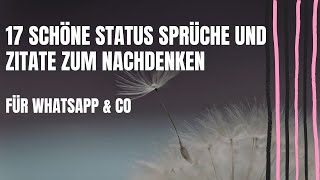 17 schöne Status Sprüche und Zitate zum Nachdenken  für Whatsapp amp Co [upl. by Angelia]