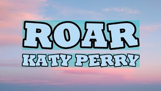 Roar  Katy Perry Lyrics [upl. by Ulphiah]