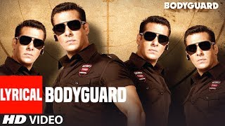 Lyrical Bodyguard Title Song  Feat Salman Khan Katrina Kaif [upl. by Bartholemy24]