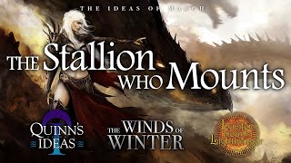 Winds of Winter Predictions The Stallion Who Mounts [upl. by Agn]