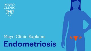 Mayo Clinic Explains Endometriosis [upl. by Emee]