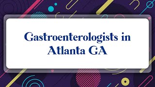 Top 10 Gastroenterologists in Atlanta GA [upl. by Lavicrep338]