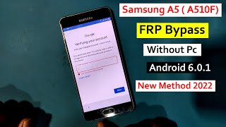 Samsung Glaxy A5 A510F FRP Bypass Android 601  Google Account Remove Samsung A510F Working 100 [upl. by Vonni]