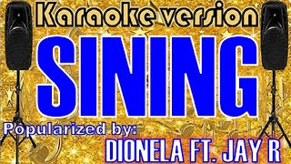 Sining Karaoke Version by Dionela ft Jay R Karaoke Cover [upl. by Terrej]