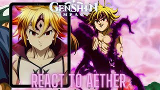 Genshin impact react to Aether as Meliodas  Gacha life 2  seven deadly sins [upl. by Maggio]