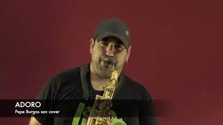 Armando Manzanero  Adoro  Pepe Burgos Sax Cover [upl. by Cavanaugh]