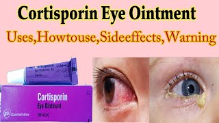 Cortisporin Eye Ointment  Cortisporin Eye Ointment Uses in detail [upl. by Kone]