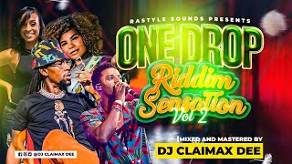 ONE DROP REGGAE RIDDIM SENSATION VOL 2 MIX  CHRIS MARTIN ALAINE JAH CURE  DJ CLAIMAX DEE [upl. by Janel]