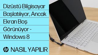 Dizüstü Bilgisayar Başlatılıyor Ancak Ekran Boş Görünüyor  Windows 8  HP Support [upl. by Aneelas]