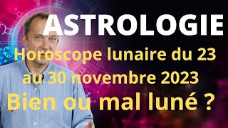 Astrologie horoscope lunaire du 23 au 30 novembre 2023 [upl. by Emarie952]