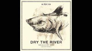 Dry the River  Bible Belt Acoustic [upl. by Daloris]