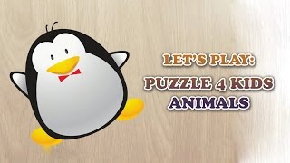 Lets play Puzzle 4 Kids Animals Edition [upl. by Ichabod]