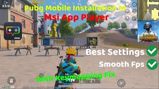 Pubg Mobile Performance Test In Msi App Player  Keymapping Fix  Best Settings  Smooth Fps [upl. by Georgianna]