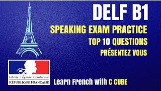 French DELF B1 Production Orale Lexamen Speaking Exam Test Practice  Top 10 Questions DELF B1 [upl. by Hagerman]