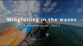 Wingfoiling in the waves  A complete guide  Part 2  Conditions and Locations [upl. by Berna]