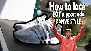 HOW TO LACE ADIDAS EQT SUPPORT ADV KANYE WEST INSPIRED [upl. by Annatnas]