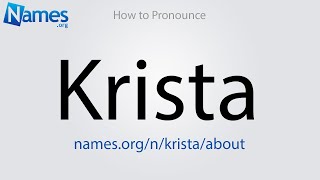 How to Pronounce Krista [upl. by Yrrak940]