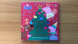 Peppa’s 12 Days of Christmas A LifttheFlap Picture Book  Read Aloud Book for Children [upl. by Llenod]