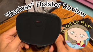 quotBadassquot Holster Review [upl. by Norri]