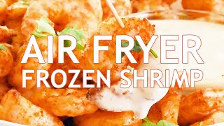 Perfectly Crispy Air Fryer Frozen Shrimp  Quick amp Easy Recipe [upl. by Latyrc]