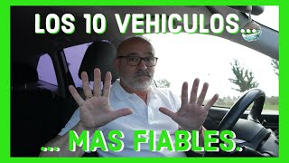 LOS 10 VEHÍCULOS MAS FIABLES [upl. by Eilrahs]