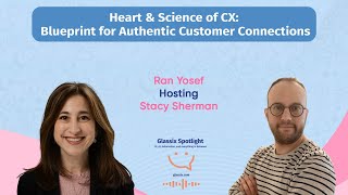 Glassix Spotlight Podcast  Heart amp Science of CX Blueprint for Authentic Customer Connections [upl. by Nimzzaj24]