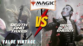 Value Vintage Round 1 Death and Taxes vs RedBlack Energy  Magic the Gathering [upl. by Vargas]