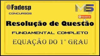 RESOLUÇÃO DE QUESTÃO DA BANCA FADESP EQUAÇÃO DO 1° GRAU [upl. by Aiuqet797]