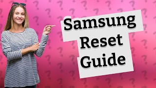 How to hard reset Samsung Galaxy [upl. by Jair]