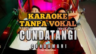 Cundamani Karaoke Tanpa Vokal Eri Pras ft Jasun Biber [upl. by Oicirtap]