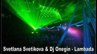 Svetlana Svetikova amp Dj Onegin  Lambada Dj Lauro FelixaC [upl. by Dorcus]