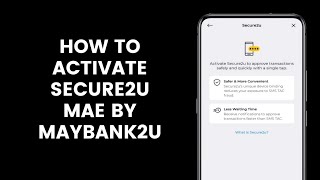 How To Activate Secure2u For Maybank Internet Banking Transaction Verification at MAE by Maybank2u [upl. by Aizan490]