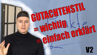 GUTACHTENSTIL  wichtig  einfach erklärt I V2 [upl. by Joana]