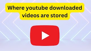 Where youtube downloaded videos are stored [upl. by Pickford258]