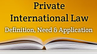 Private International LawDefinition Need amp Application  Conflict Of Law  The Learner [upl. by Armbrecht]