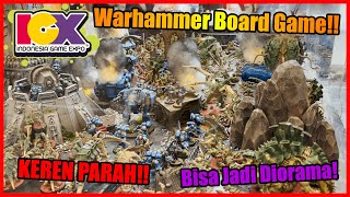 WARHAMMER BOARD GAME KEREN ABIS  Explore Indonesia Game Expo Part 2 [upl. by Nosduj]