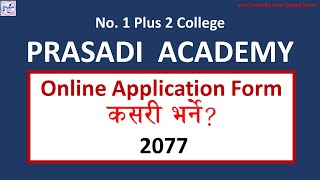 Prasadi Academy Online Application Form for Grade XI 2077 [upl. by Pall]