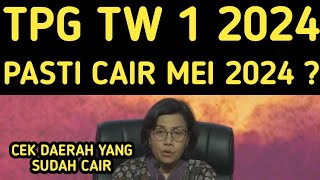 TPG TW 1 2024 PASTI CAIR MEI 2024  CEK DAERAH YANG SUDAH CAIR SERTIFIKASI TRIWULAN 1 TAHUN 2024 [upl. by Nomad]