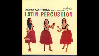 DAVID CARROLL  LATIN PERCUSSION SIDE A [upl. by Toby]