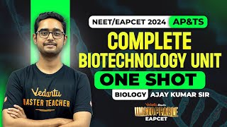 Biotechnology Unit  One Shot  NEET 2024  EAPCET 2024  Ajay Sir  Vedantu Telugu  Unstoppable [upl. by Adia]