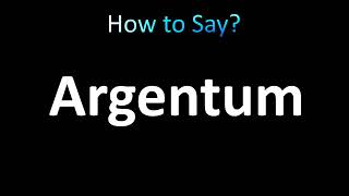 How to Pronounce Argentum correctly [upl. by Henebry]