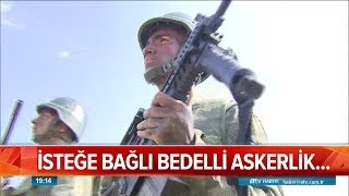 3 ay zorunlu askerlik sonra bedelli  Atv Haber 7 Aralık 2018 [upl. by Mackey]